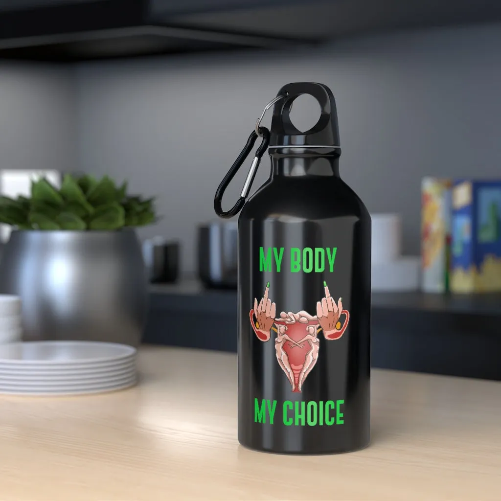 Affirmation Feminist pro choice Oregon Sport bottle 13.5oz -  My Body My Choice
