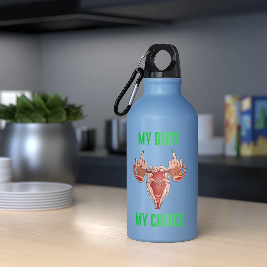 Affirmation Feminist pro choice Oregon Sport bottle 13.5oz -  My Body My Choice
