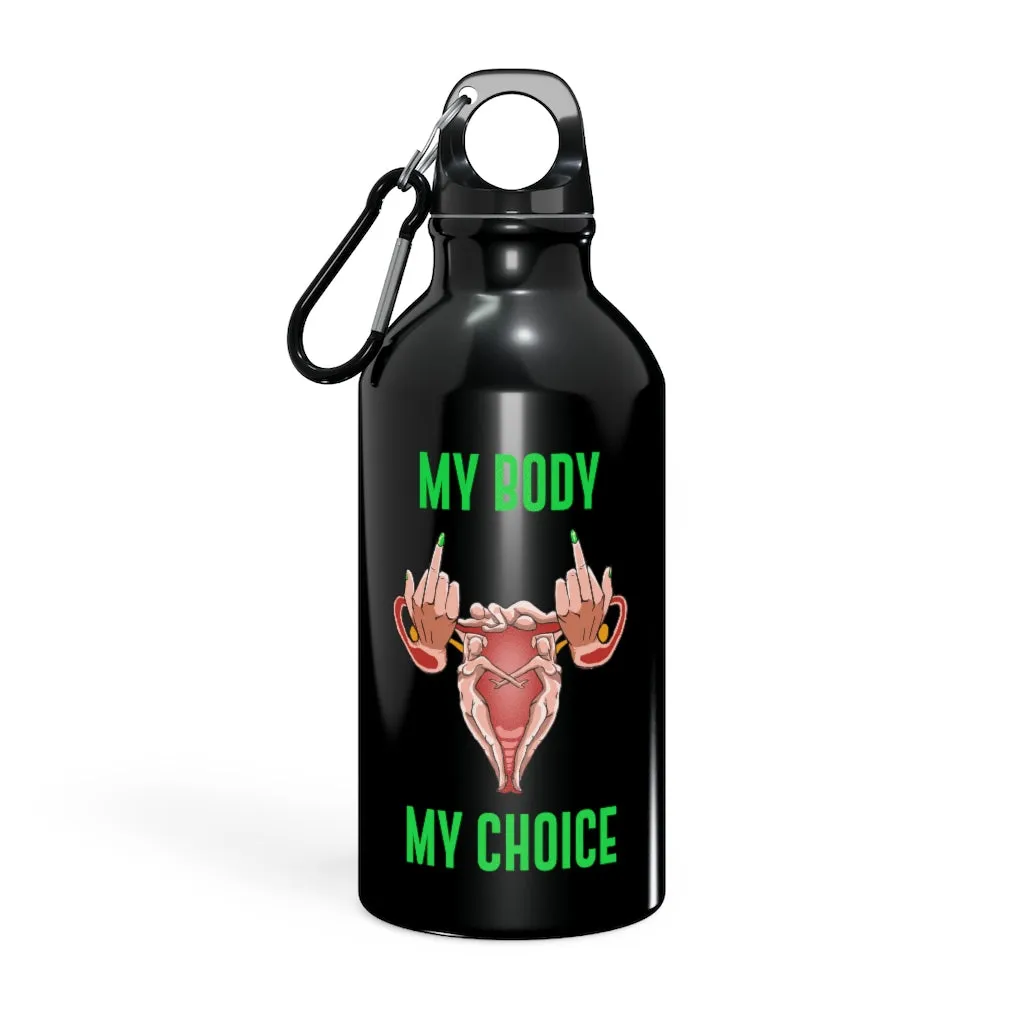 Affirmation Feminist pro choice Oregon Sport bottle 13.5oz -  My Body My Choice