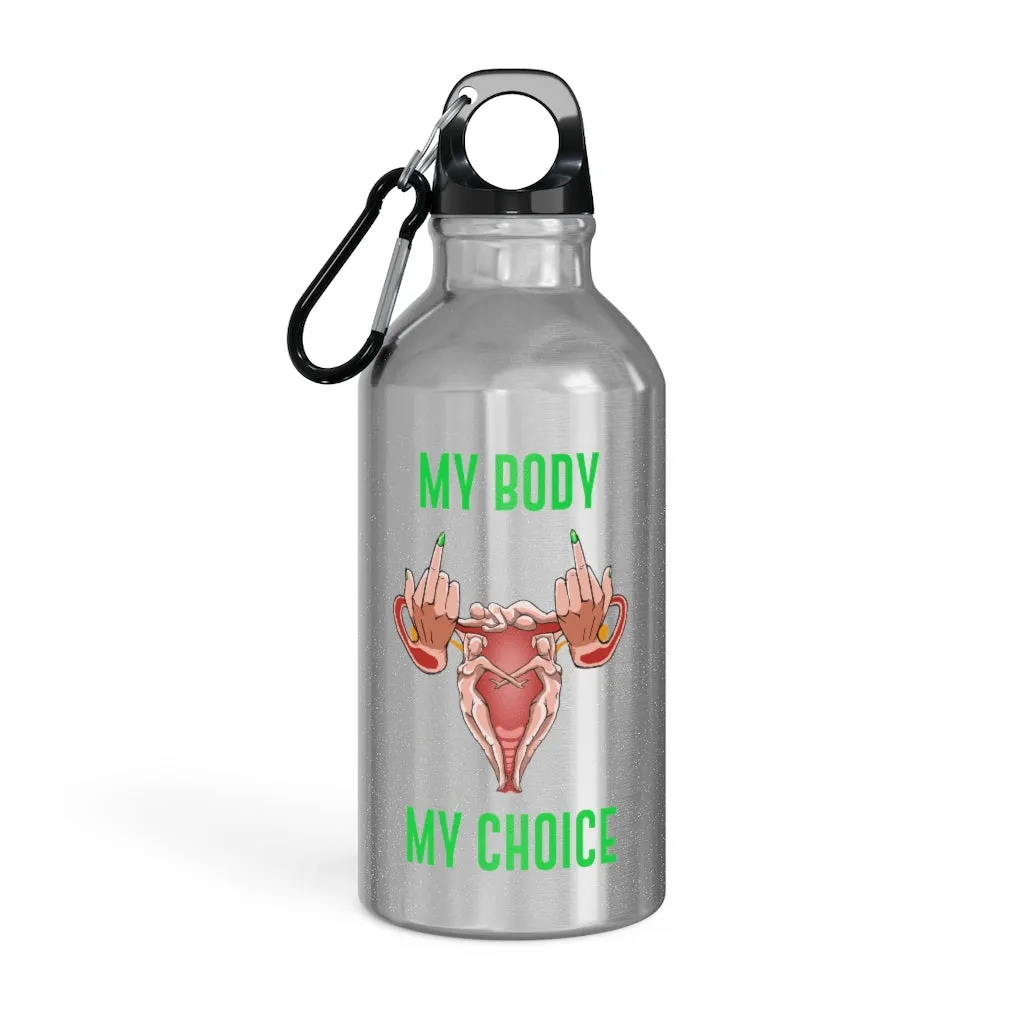 Affirmation Feminist pro choice Oregon Sport bottle 13.5oz -  My Body My Choice