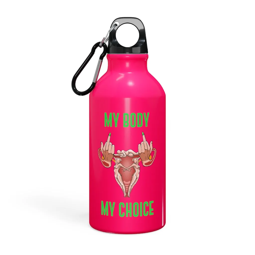 Affirmation Feminist pro choice Oregon Sport bottle 13.5oz -  My Body My Choice