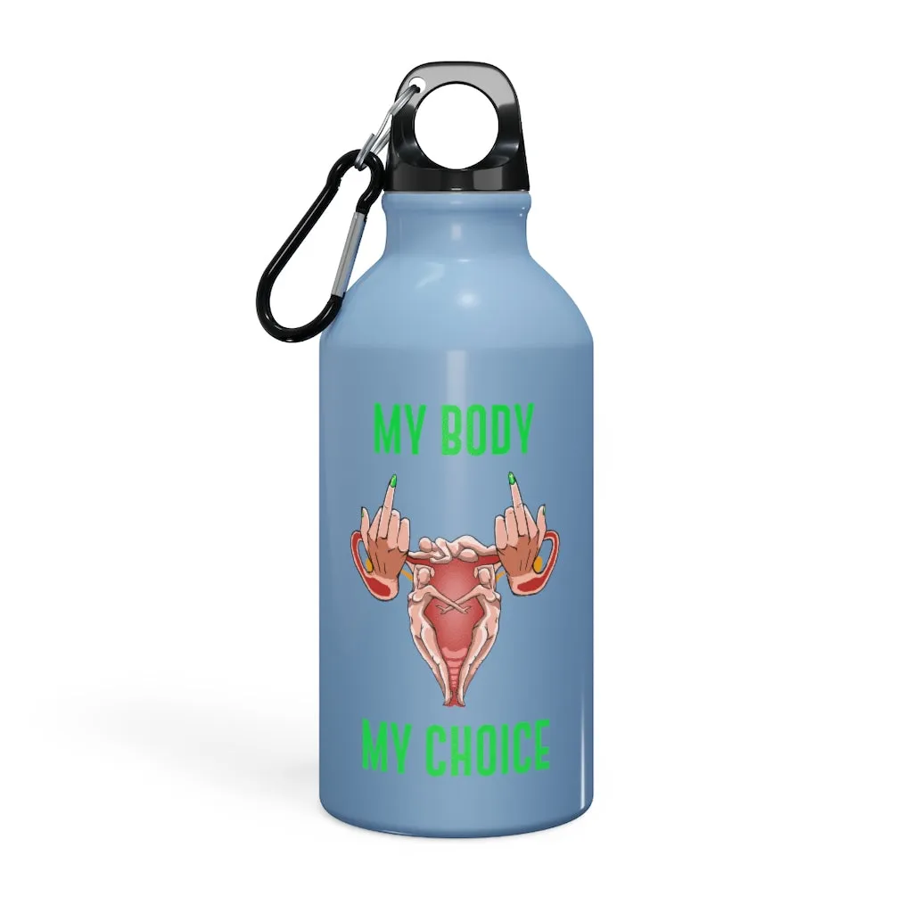 Affirmation Feminist pro choice Oregon Sport bottle 13.5oz -  My Body My Choice