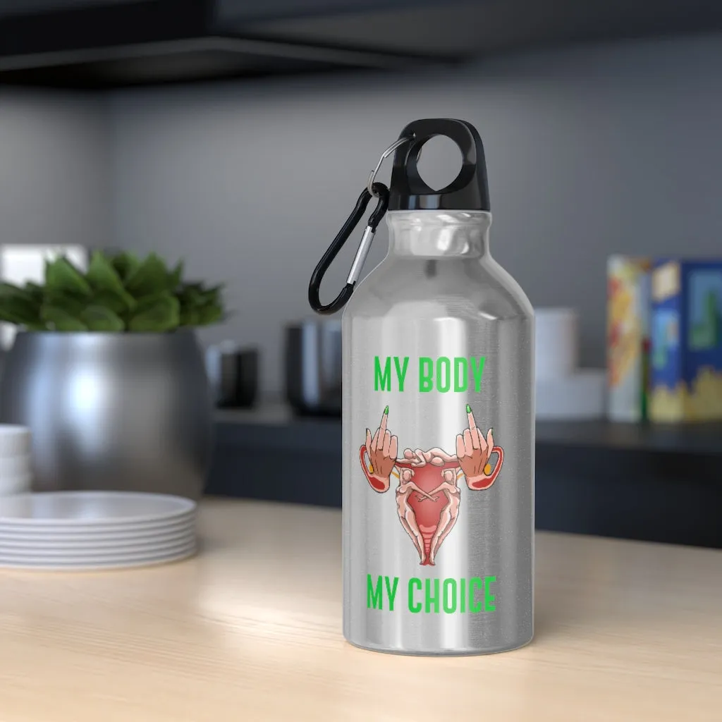 Affirmation Feminist pro choice Oregon Sport bottle 13.5oz -  My Body My Choice