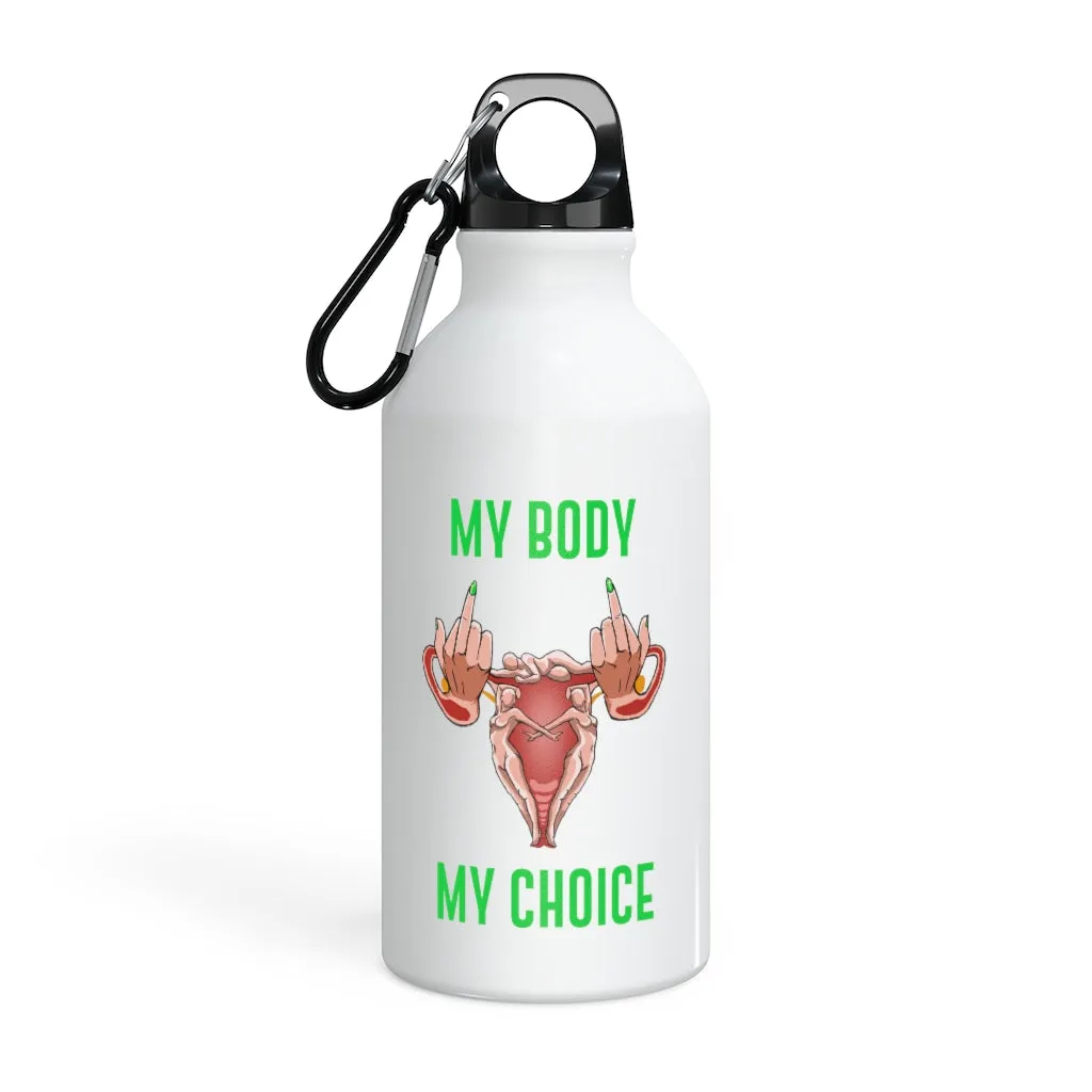 Affirmation Feminist pro choice Oregon Sport bottle 13.5oz -  My Body My Choice